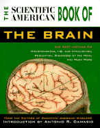 Scientific American Book of the Brain - Scientific American Magazine, and The Editors of Scientific American, and Damasio, Antonio R (Introduction by)