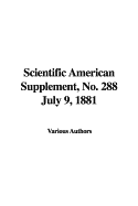 Scientific American Supplement, No. 288 July 9, 1881