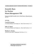 Scientific Basis for Nuclear Waste Management VIII: Symposium Held November 26-29, 1984, Boston, Massachusetts, U.S.A.