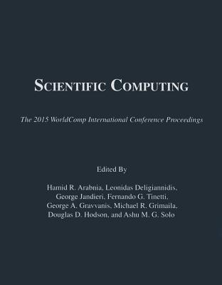 Scientific Computing - Arabnia, Hamid R (Editor), and Deligiannidis, Leonidas (Editor), and Jandieri, George (Editor)