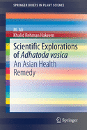 Scientific Explorations of Adhatoda Vasica: An Asian Health Remedy