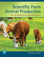 Scientific Farm Animal Production: An Introduction to Animal Science