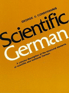 Scientific German: A Concise Description of the Structural Elements of Scientific and Technical German