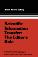 Scientific Information Transfer: The Editor's Role: Proceedings of the First International Conference of Scientific Editors, April 24-29, 1977, Jerusalem