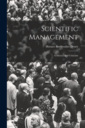 Scientific Management; a History and Criticism