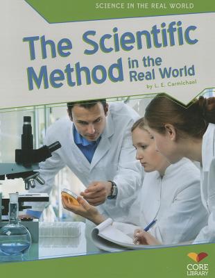 Scientific Method in the Real World - Carmichael, L E