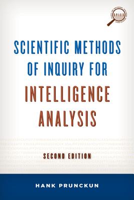 Scientific Methods of Inquiry for Intelligence Analysis - Prunckun, Hank