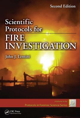 Scientific Protocols for Fire Investigation - Lentini, John J