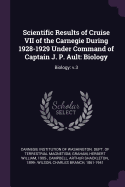 Scientific Results of Cruise VII of the Carnegie During 1928-1929 Under Command of Captain J. P. Ault: Biology: Biology: v.3