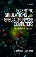 Scientific Simulations with Special-Purpose Computers: The Grape Systems