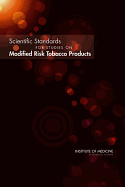 Scientific Standards for Studies on Modified Risk Tobacco Products