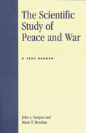 Scientific Study of Peace and War: A Text Reader