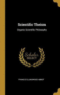 Scientific Theism: Organic Scientific Philosophy