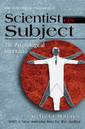 Scientist as Subject: The Psychological Imperative