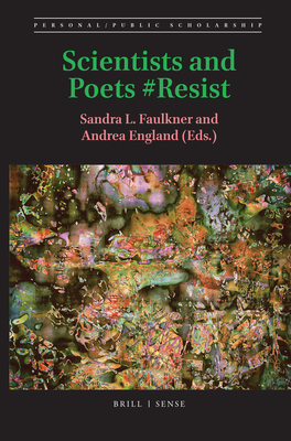 Scientists and Poets #Resist - Faulkner, Sandra L (Editor), and England, Andrea (Editor)