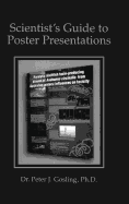 Scientist's Guide to Poster Presentations