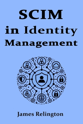 SCIM in Identity Management - Relington, James