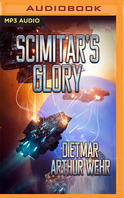 Scimitar's Glory - Wehr, Dietmar, and Vaughan, Gabriel (Read by)