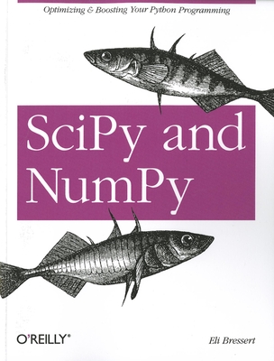 Scipy and Numpy - Bressert, Eli