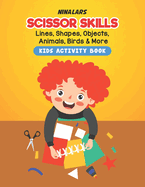 Scissor Skills: Kids Activity Book