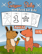 Scissor Skills Workbook for kids ages 3-6: Scissor Skills Workbook Coloring And Cutting For kindergarten and prescool kids ... out cute animals, Numbers And shapes. (116 Pages, 8.5x11 )