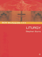 Scm Studyguide: Liturgy
