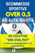 Scommesse Sportive Over 0.5 ad Alta Quota