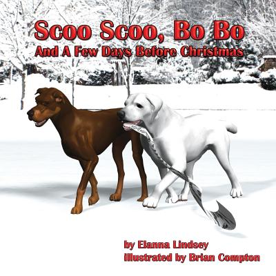 Scoo Scoo & Bo Bo & and a Few Days Before Christmas - Lindsey, Elanna
