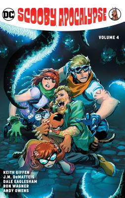 Scooby Apocalypse Vol. 4 - Giffen, Keith, and Dematteis, J M