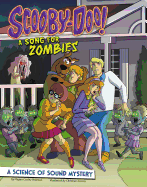 Scooby-Doo! a Science of Sound Mystery: A Song for Zombies