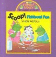 Scoop!: Fishbowl Fun, Simple Addition