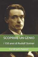 Scoprire un Genio: i 150 anni di Rudolf Steiner