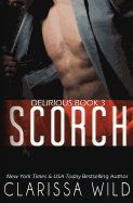 Scorch (Delirious Book 3)
