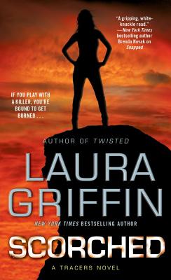 Scorched: A Tracers Novel - Griffin, Laura