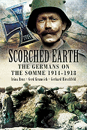 Scorched Earth: The Germans on the Somme 1914-1918