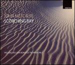 Scorching Bay - John Metcalfe