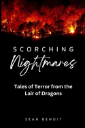 Scorching Nightmares: Tales of Terror from the Lair of Dragons