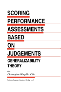 Scoring Performance Assessments Based on Judgements: Generalizability Theory - Wing-Tat Chiu, Christopher