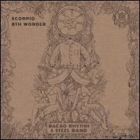 Scorpio/8th Wonder - Bacao Rhythm & Steel Band