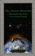 Scorpio Rising: The Noricin Chronicles: Chronicles the First Part 4