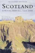 Scotland: A History, 8000 B.C. - A.D. 2000