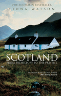 Scotland: From Prehistory to the Present