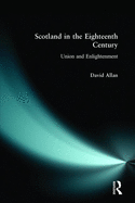 Scotland in the Eighteenth Century: Union and Enlightenment