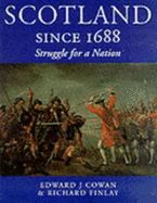 Scotland Since 1688: Struggle for a Nation