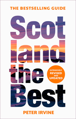 Scotland The Best: The Bestselling Guide - Irvine, Peter, and Collins Books