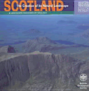 Scotland: The Creation of Its Natural Landscape: A Landscape Fashioned by Geology - McKirdy, Alan