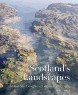 Scotland's Landscapes: The National Collection of Aerial Photography