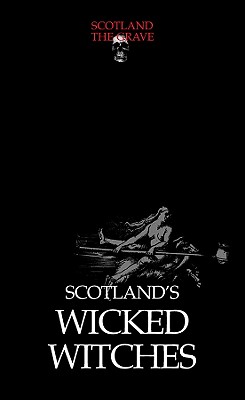 Scotland's Wicked Witches - Sinclair, Charles