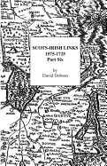 Scots-Irish Links, 1575-1725: Part Six