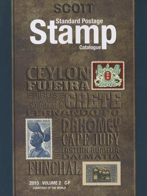 Scott 2015 Standard Postage Stamp Catalogue Volume 2: Countries of the World C-F - Snee, Charles (Editor), and Kloetzel, James E (Editor)